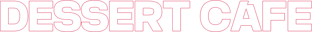 DESSERT CAFE